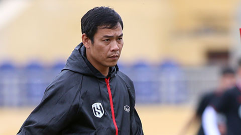 Huấn luyện viên Huy Hoàng: SLNA hứng khởi đấu HAGL